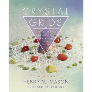 Crystal Grids by HENRY M. MASON, BRITTANI PETROFSKY